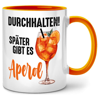Durchhalten, später gibt es Aperol, lustige Tasse mit Spruch als Aperol Geschenk für fie beste Freundin oder Abschiedsgeschenk Kollegin, Orange
