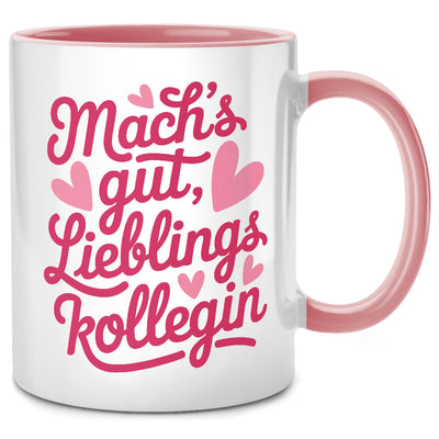 Mach's gut, Lieblingskollegin - Tasse mit Spruch als Abschiedsgeschenk für Kollegin oder als Lieblingskollegin Geschenk, Pinke Tasse