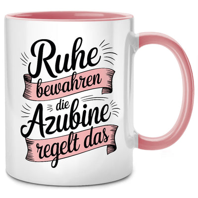 Ruhe bewahren die Azubine regelt das - Azubine Tasse mit Spruch als Azubi Geschenk oder als Bestandene Prüfung Geschenk, Pinke Tasse
