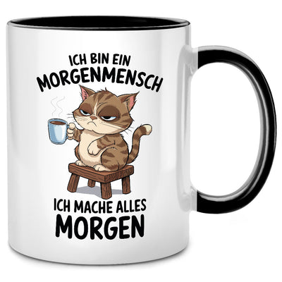 Ich bin ein Morgenmensch, ich mache alles morgen - lustige Tasse mit Spruch als Kollegen Geschenk oder Abschiedsgeschenk für Kollegen, Schwarze Tasse