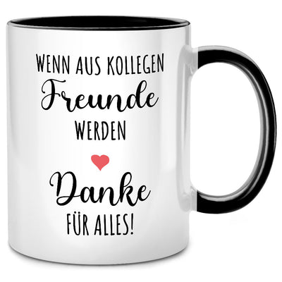 Wenn aus Kollegen Freunde werden, Danke für alles - Tasse mit Spruch als Abschiedsgeschenk für Kollegen, Schwarze Tasse