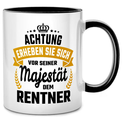 Achtung, erheben sie sich vor seiner Majestät dem Rentner - lustige Tasse mit Spruch alls Ruhestand Geschenk oder Abschiedsgeschenk von Kollegen