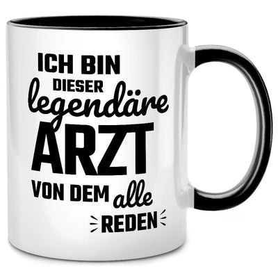 Ich bin dieser legendäre Arzt, von dem alle reden - lustige Tasse mit Spruch als Geschenk für den besten Arzt, Schwarze Tasse