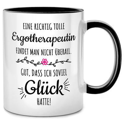 Eine richtig tolle Ergotherapeutin findet man nicht überall, Tasse mit Spruch als Geschenk für Ergotherapeut und Ergotherapeutin, Schwarze Tasse