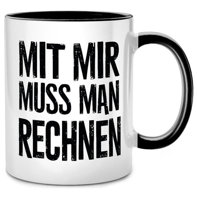 Mit mir muss man rechnen - lustige Tasse mit Spruch als Lehrer Geschenk für Mathelehrer, Schwarze Tasse