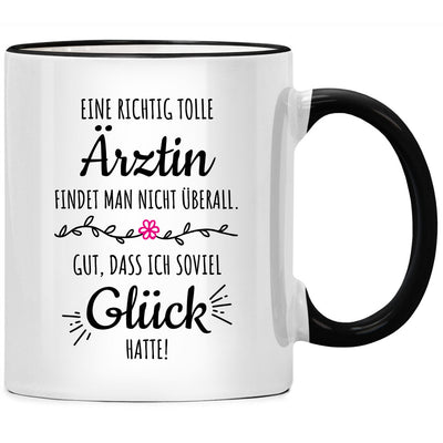 Eine richtig tolle Ärztin findet man nicht überall, Tasse mit Spruch als Geschenk für Arzt, Ärztin