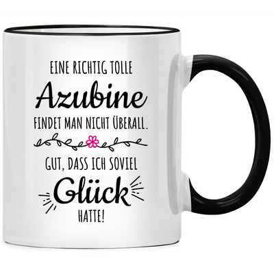Eine richtig tolle Azubine findet man nicht überall, Tasse mit Spruch als Geschenk für Azubi, Azubine
