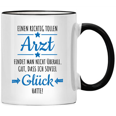 Einen richtig tollen Arzt findet man nicht überall, Tasse mit Spruch als Geschenk für Arzthelfer, Arzthelferin
