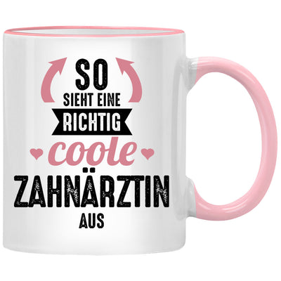 So sieht eine richtig coole Zahnärztin aus - Tasse mit Spruch, Geschenk für Zahnärztin
