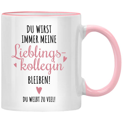 Du wirst immer meine Lieblingskollegin bleiben, lustige Tasse mit Spruch als Abschiedsgeschenk Kollegin