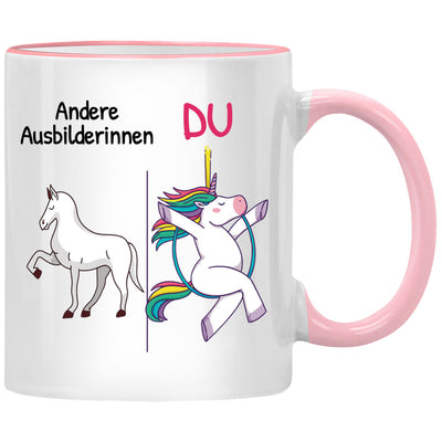 Andere Ausbilderinnen, Du. Lustige Einhorn Tasse mit Spruch als Geschenk für Ausbilderin