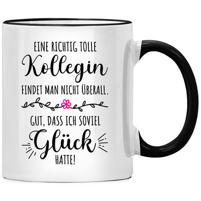 Eine richtig tolle Kollegin findet man nicht überall - Tasse als Geschenk für Lieblingskollegin