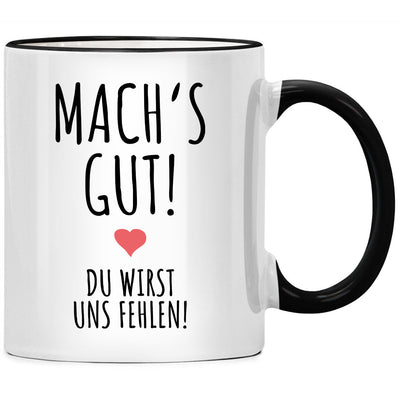 Mach's gut du wirst uns fehlen, Tasse als Abschiedsgeschenk für Kollegen oder beste Freundin