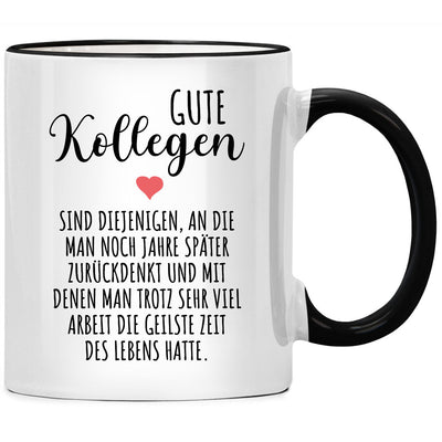 Gute Kollegen sind diejenigen, an die man noch Jahre später zurückdenkt - Tasse als Abschiedsgeschenk