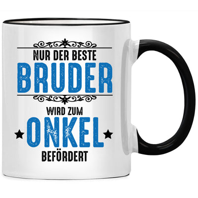 Nur der beste Bruder wird zum Onkel befördert. Lustige Tasse mit Spruch als Geschenk für Bruder oder großer Bruder Geschenkideen oder Geschenk für Onkel