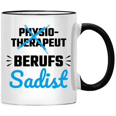 Physiotherapeut und Berufssadist, lustige Tasse mit Spruch als Geschenk für einen coolen Physiotherapeut oder Physiotherapeutin