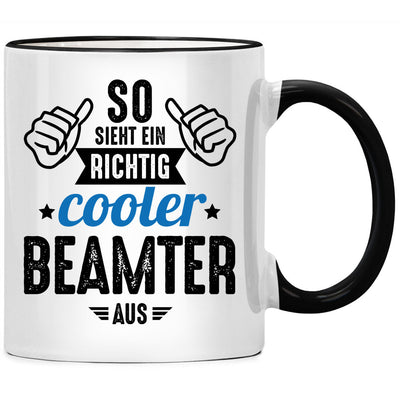 So sieht ein richtig cooler Beamter aus. Lustige Tasse mit Spruch als Beamter Geschenke oder Geschenk für Beamtin