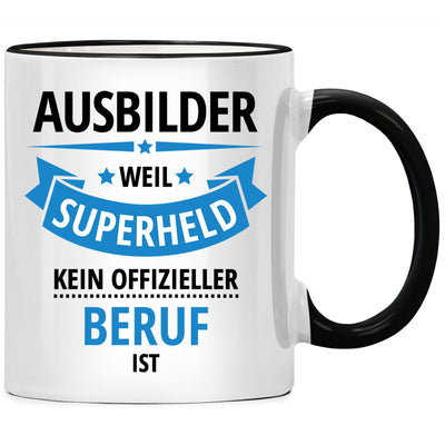 Ausbilder, weil Superheld kein offizieller Beruf ist, lustige Tasse mit Spruch als Geschenk für Ausbilder oder Ausbilderin