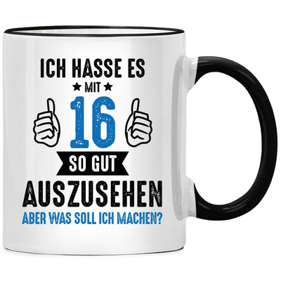 Ich hasse es mit 16 so gut auszusehen. Lustige Tasse mit Spruch als Geschenk zum 16. Geburtstag, Schwarze Tasse