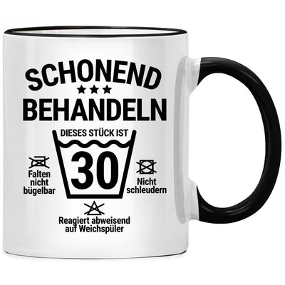 Schonend behandeln, dieses Stück ist 30. Lustige Tasse mit Spruch als Geschenk zum 30. Geburtstag, Schwarze Tasse