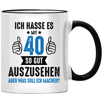 Ich hasse es mit 40 so gut auszusehen. Lustige Tasse mit Spruch als Geschenk zum 40. Geburtstag, Schwarze Tasse