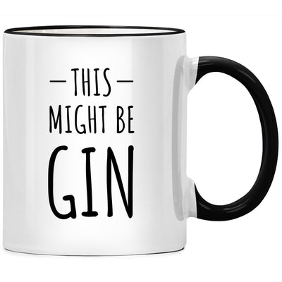 This might be Gin, lustige Tasse mit Spruch als Geschenk für Kollegen und Freunde im Büro