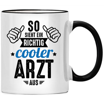 So sieht ein richtig cooler Arzt aus. Lustige Tasse mit Spruch als Geschenk für Arzt oder Ärztin