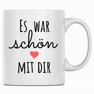 Es war schön mit dir - Tasse mit Spruch zum Abschied für Kollegin