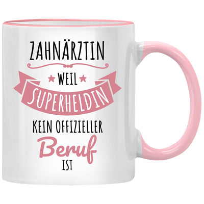 Zahnärztin, weil Superheldin kein offizieller Beruf ist, lustige Tasse mit Spruch als Geschenk für Zahlarzt oder Zahnärztin